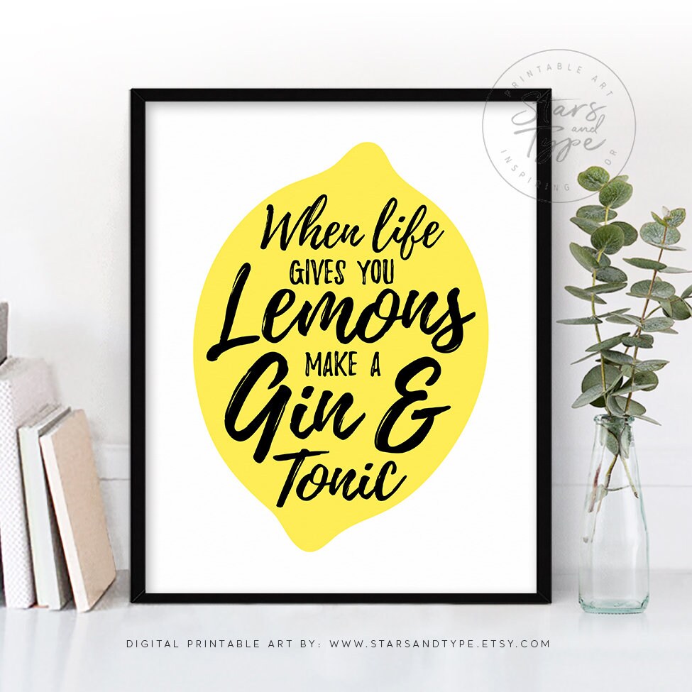 When Life Gives You Lemons Make A Gin And Tonic Quote Etsy
