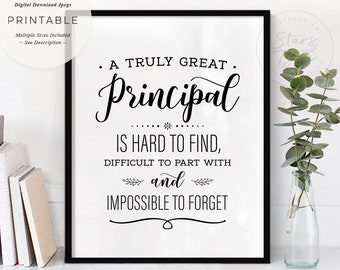 A Truly Great Principal is hard to find, PRINTABLE Art, Teacher Tutor Quote, School Term End Leaving Gift, Digital DOWNLOAD Print Jpegs