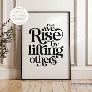 We Rise By Lifting Others PRINTABLE Art, Motivational Empowerment Teamwork Quote, Home Office Desk Decor, Digital DOWNLOAD Print Jpg