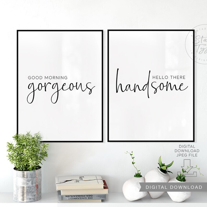 Good Morning Gorgeous Hello There Handsome PRINTABLE Wall Art | Etsy