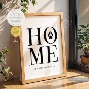Home Is Where The Dog Is, Dogs Are, PRINTABLE Wall Art, Pet Lovers Quote Gift, Paw Print Entry Hallway Decor, Digital DOWNLOAD Print Jpg