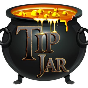 May include: A black cauldron with a gold rim and dripping orange liquid. The word "Tip Jar" is written in gold on the side of the cauldron.