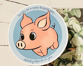 Quirky Pet or People Disposal Pig Waterproof Sticker