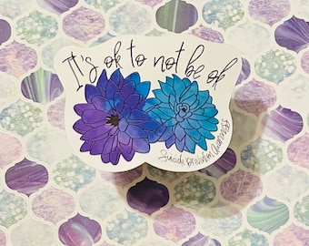 It’s Ok Not To Be Ok Waterproof Sticker