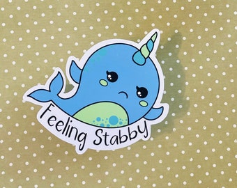 Feeling Stabby Narwal Waterproof Sticker