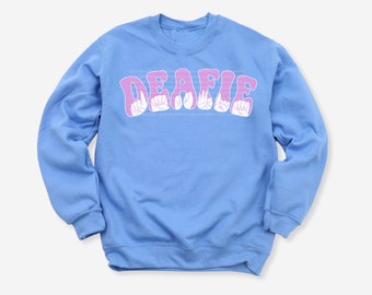 Deafie Crewneck, Women Sweatshirts, Carolina Blue, Positive Quotes, Sign Language, Deaf Art, Deaf Artist, Deaf Culture, Deaf Gift, HOH, ASL