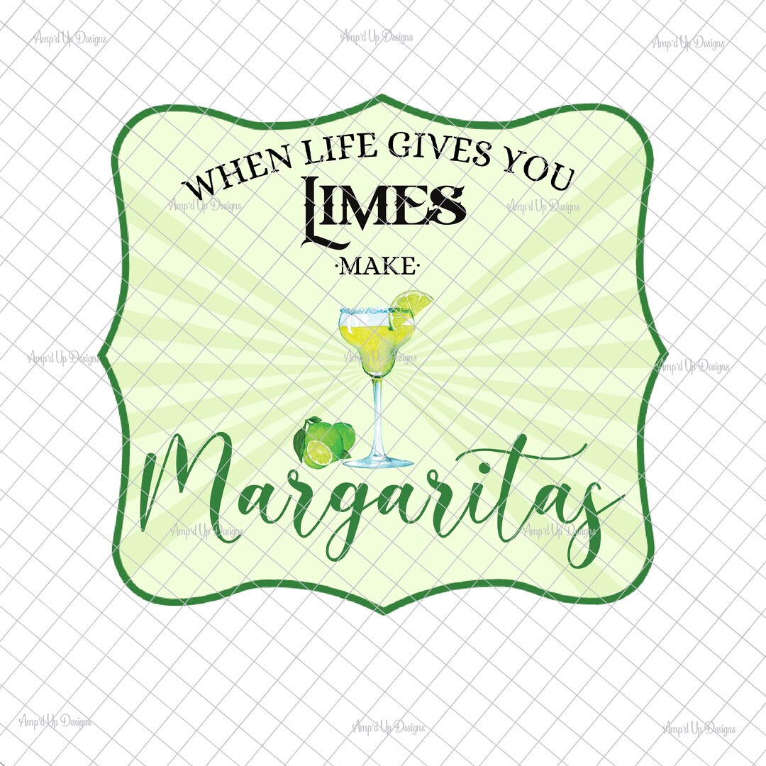 When Life Gives You Limes Make Margaritas PNG, PNG Graphics, Waterslide