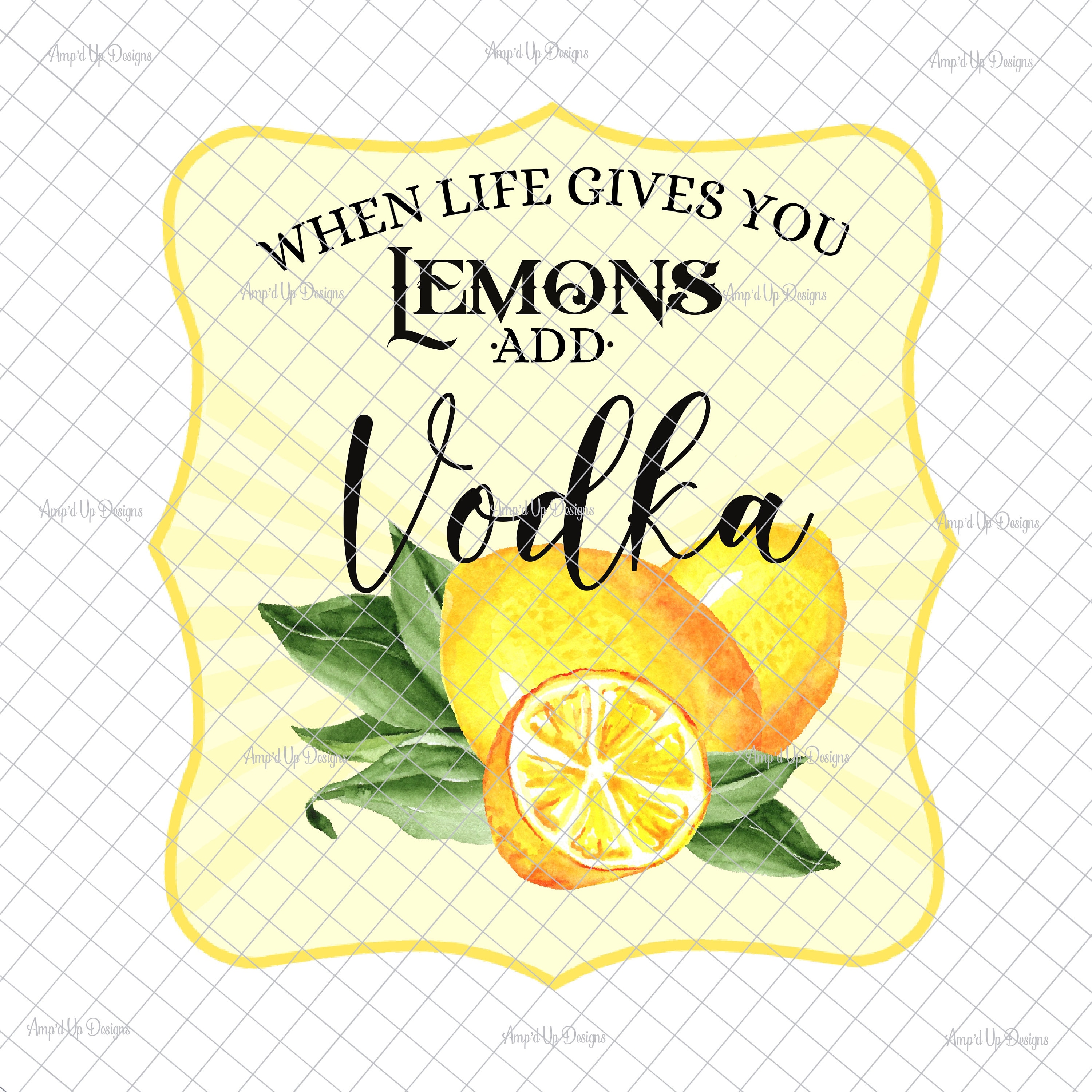 When life gives you lemons add vodka PNG PNG graphics Etsy