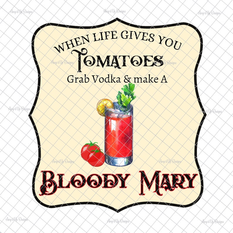 When Life Gives You Tomatoes Bloody Mary PNG Waterslide Etsy