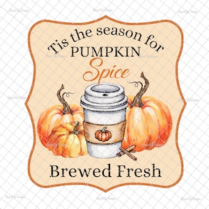 May include: A vintage-style sign with a tan background and orange border. The sign reads "Tis the season for PUMPKIN Spice Brewed Fresh". The sign is decorated with a cup of coffee, two pumpkins, and cinnamon sticks.