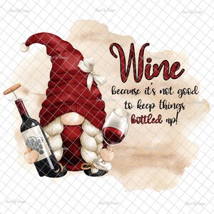 Wine because it’s not good to keep gnome Clear Laser printed Waterslide, wine decal, tumbler graphics, gnome waterslides, tumbler supplies