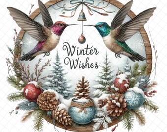 May include: A winter-themed illustration with two hummingbirds facing each other. The birds are perched on a snowy branch with pine cones and ornaments. The text "Winter Wishes" is written in a decorative font.
