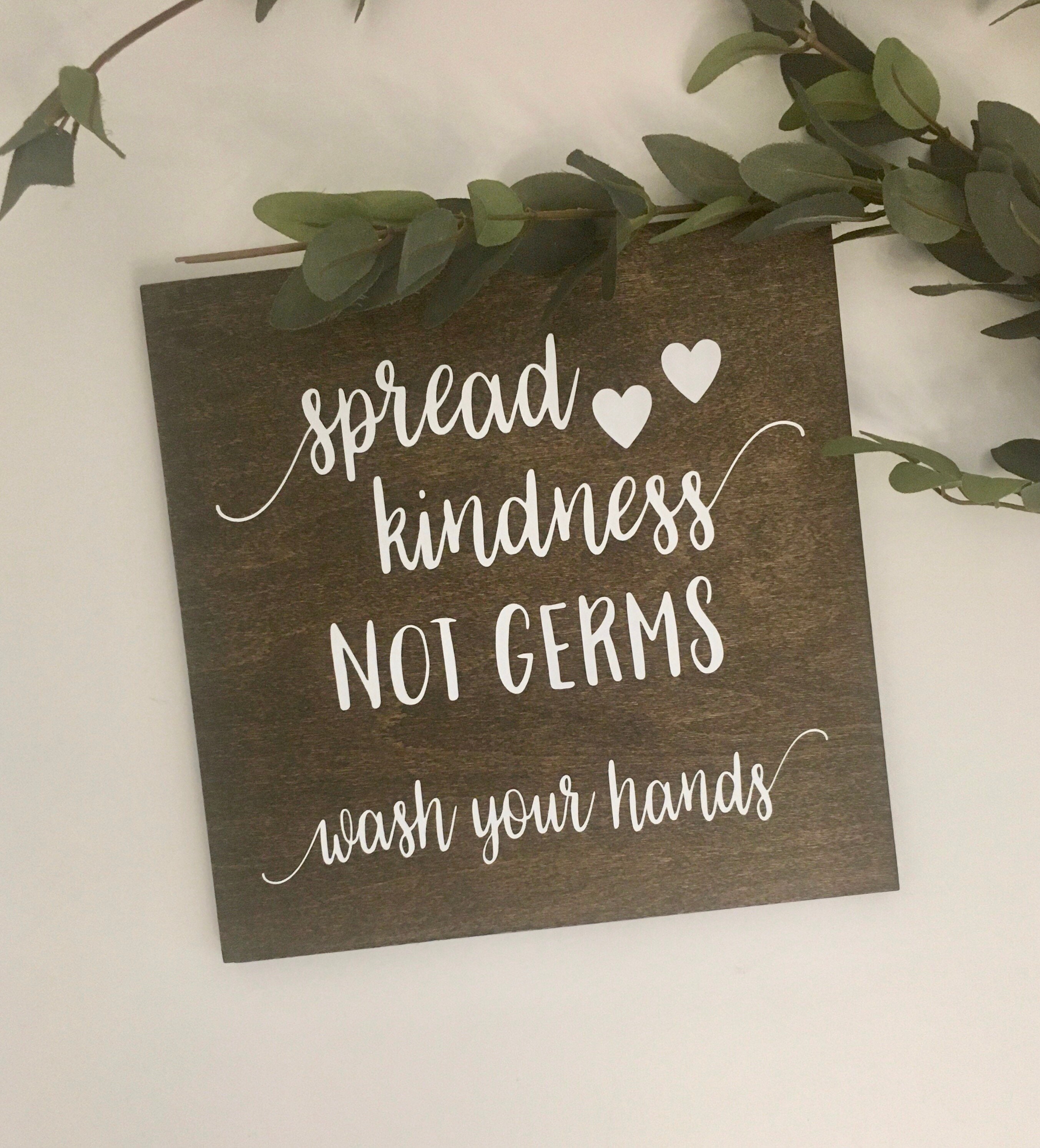 Spread Kindness Not Germs Wash Your Hands Handmade Rustic Etsy UK