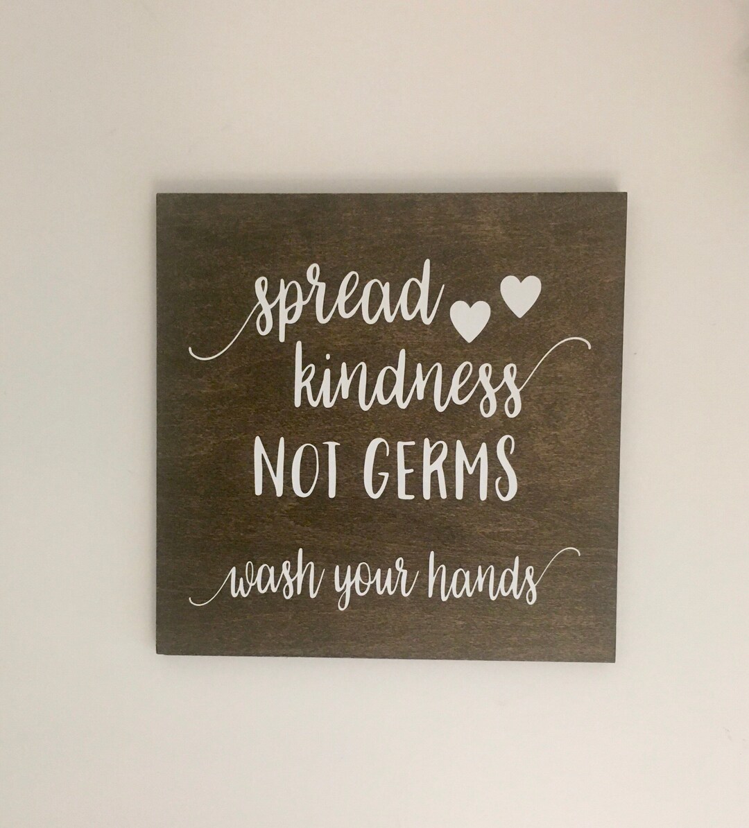 Spread Kindness Not Germs Wash Your Hands Handmade Rustic Wood Sign