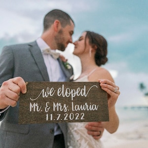 We Eloped Sign - Handmade Wood Wedding Sign - 5-1/2”x12”x1/2” Thick - Personalization and Elopement Date