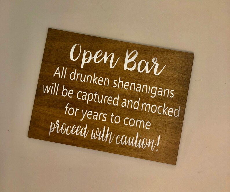 Open Bar All Drunken Shenanigans Will Be Captured and Mocked Etsy