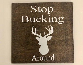 Deer Wood Funny Sign - Elk Funny Sign - Sign For Home - Custom Wood Sign - Rustic 9"x9"x1/2" Thick