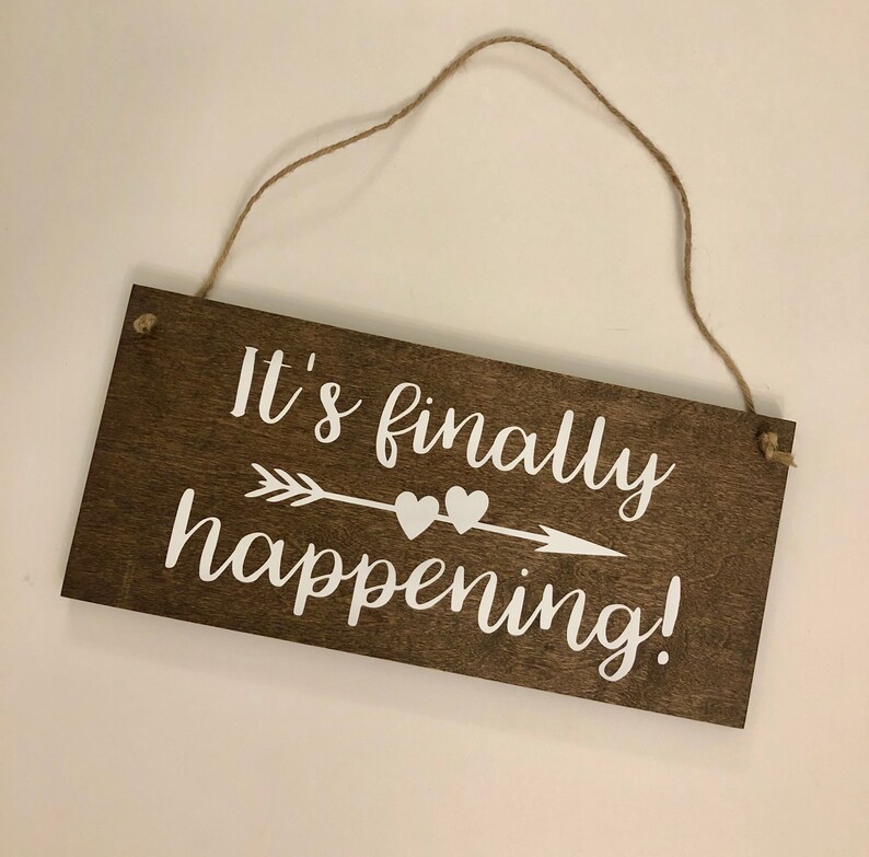 It's Finally Happening Ring Bearer Sign Custom Wood Etsy