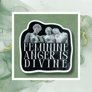 Feminine Anger Is Divine 3" Sticker | Goddess, Museum Statue, Feminist Waterproof Vinyl Decal For Laptop, Phone, Kindle Case, Waterbottle