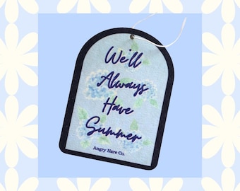 We’ll Always Have Summer | Vanilla Air Freshener | Cute, Trendy, Car Freshie, Accessories | TSITP, Bookish, TV Shows, Team Conrad, Jeremiah