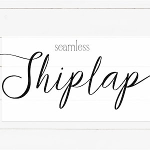 May include: Seamless shiplap, a white background with the word "seamless" in black text above the word "shiplap" in a black cursive font.