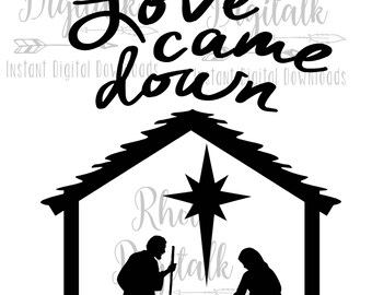 Love Came Down Svg Etsy