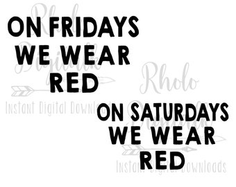 On Fridays/Saturdays we wear Red Bundle- svg, png