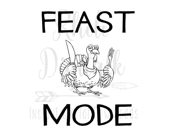 Feast Mode Svg Instant Digital Download Etsy