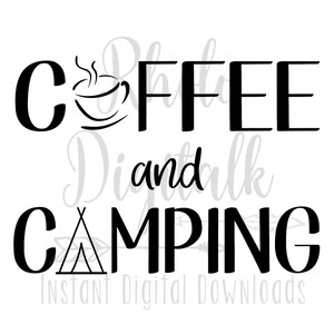 Coffee and Camping svg-Instant Digital Download