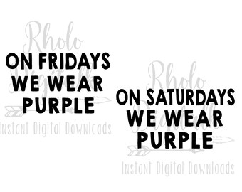 On Fridays/Saturdays we wear Purple-2 files svg, png