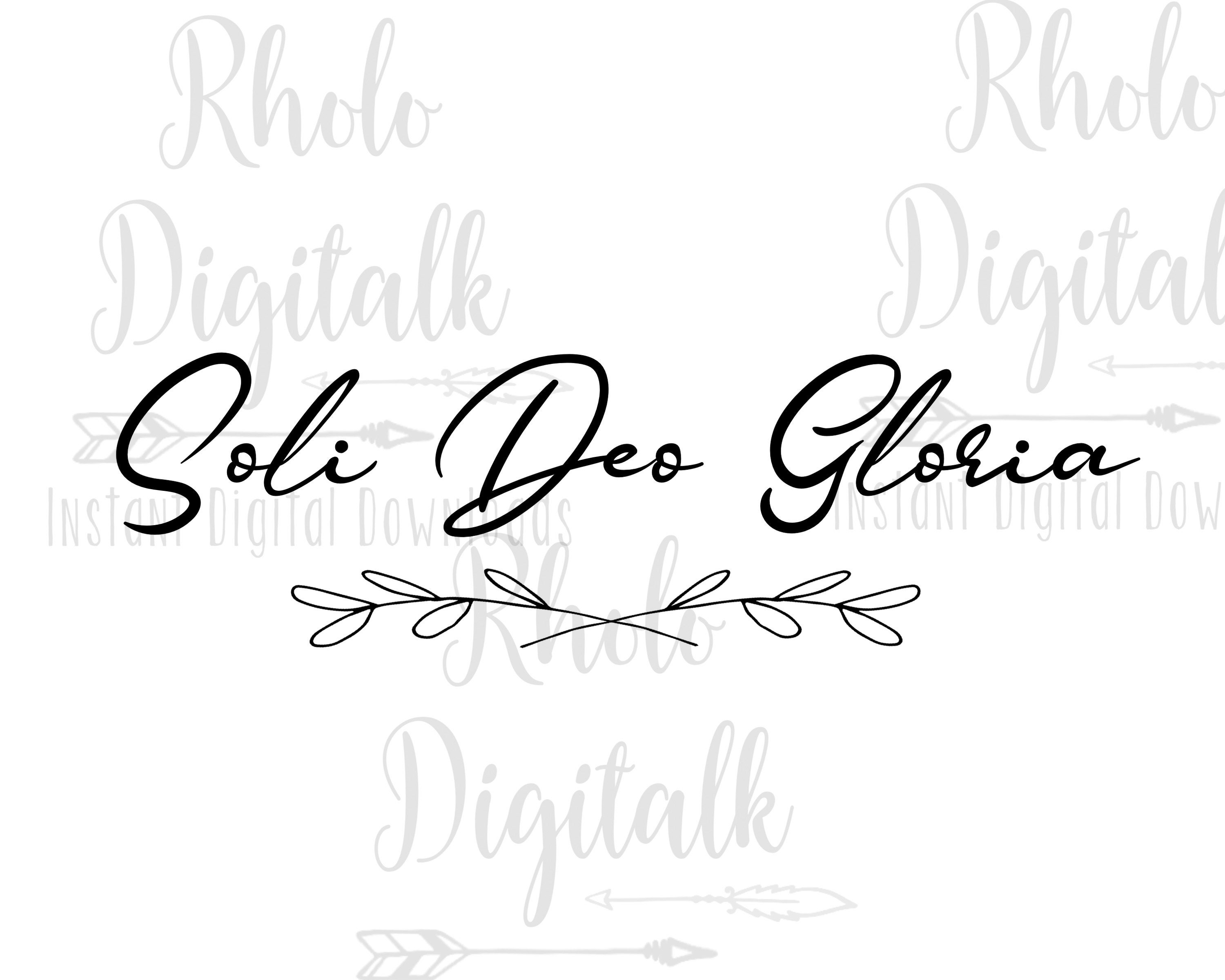 Soli Deo Gloria Svginstant Digital Download Etsy