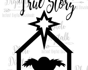 Christmas tshirt svg true story Christian tshirt faith based tshirt jesus manger