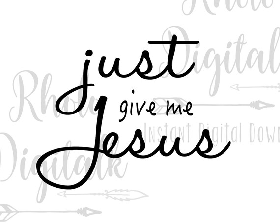 Download Free Just Give Me Jesus Svg Instant Digital Download Etsy SVG Cut Files