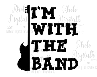 Im with the band-Instant Digital Download