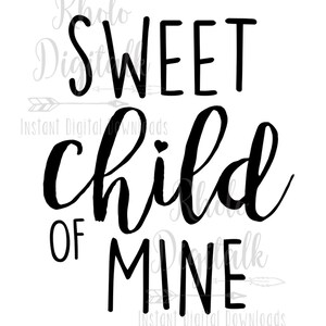 Sweet child of Mine-Instant Digital Download