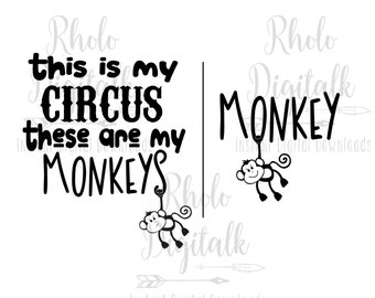 Dit is mijn circus, dit zijn mijn apen svg-instant digitale download