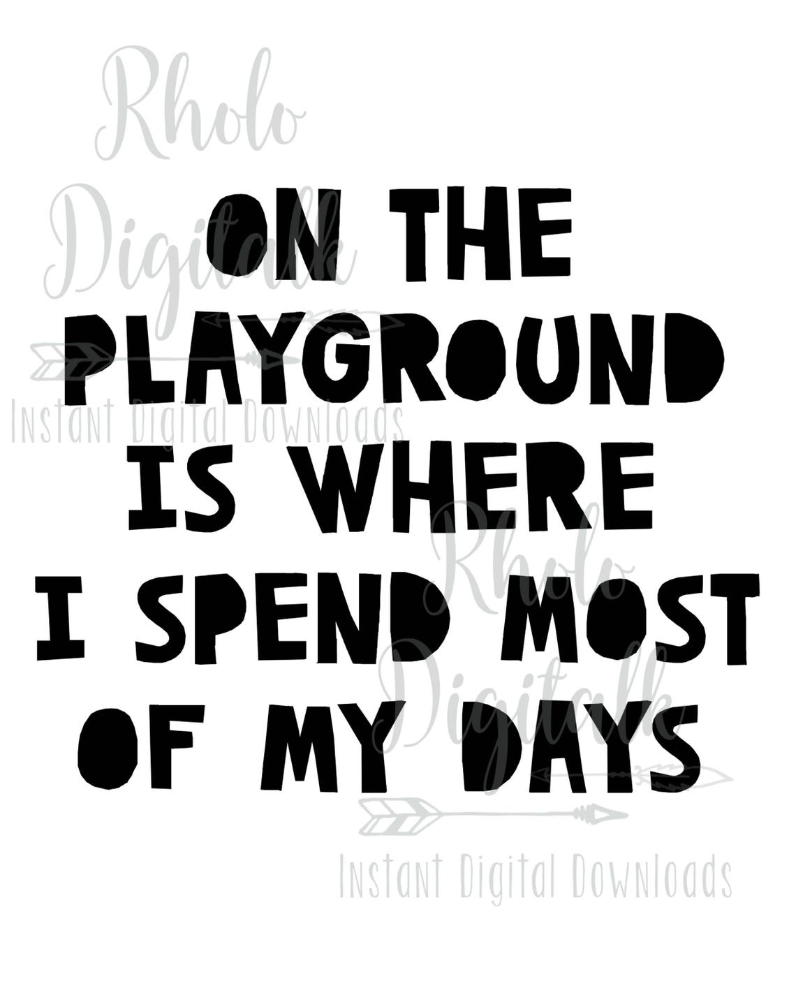 On the Playground is Where I Spend Most of My Days Svg-instant | Etsy