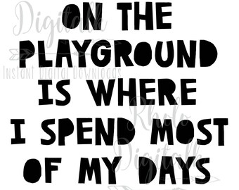 Kids tshirt playground svg funny tshirt boy girl