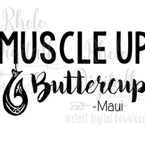 Muscle up Buttercup svg-Instant Digital Download