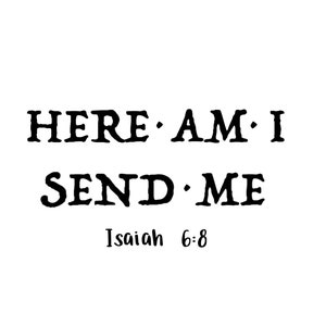 Here am I send me svg-Instant Digital Download