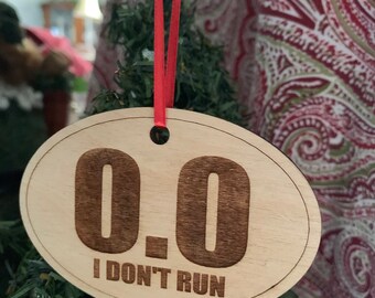 0.0 I Don't Run Wood Ornament