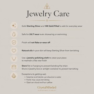 May include: An informational graphic titled Jewelry Care with a logo at the top and bottom. It lists seven points regarding the maintenance of sterling silver and 14K gold filled jewelry, including wearability, cleaning instructions, and storage tips.