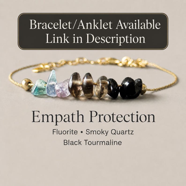 May include: A gold-toned chain bracelet featuring a row of raw, tumbled gemstone beads including green and blue fluorite, light purple amethyst, brown smoky quartz, and black tourmaline. Text reads: Bracelet/Ankle Available Link in Description, Empath Protection, Fluorite, Smoky Quartz, Black Tourmaline.