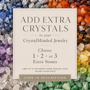 May include: Image features a variety of colorful crystals surrounding a central text box. The text reads "ADD EXTRA CRYSTALS to your CrystalMinded Jewelry. Choose 1, 2, or 3 Extra Stones." A link to the description is also included.