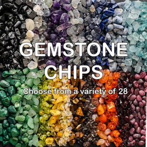 May include: A colorful assortment of gemstone chips in various colors, including black, purple, green, yellow, orange, and red. The text "GEMSTONE CHIPS" is displayed in large white letters, with the text "Choose from a variety of 28" below.