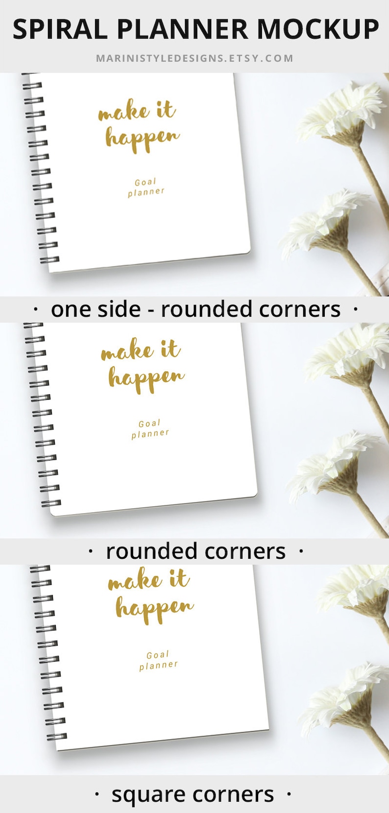 May include: A white spiral bound notebook with gold lettering that says "make it happen" and "Goal planner". The notebook is shown in three different configurations: one side rounded corners, rounded corners, and square corners.