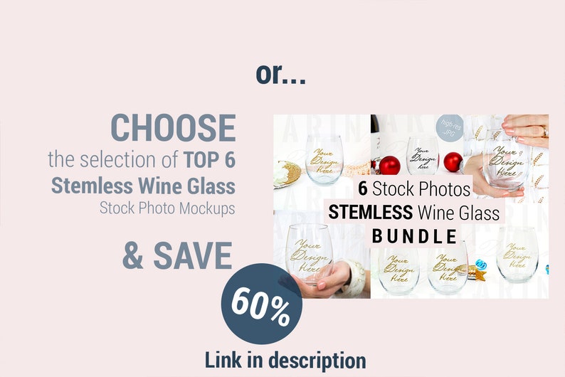 May include: A graphic promoting a bundle of six stock photos featuring stemless wine glasses. The text reads "6 Stock Photos Stemless Wine Glass Bundle". The image shows a variety of stemless wine glasses with the text "Your Design Here" written on them.