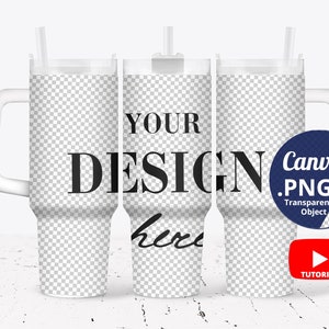 May include: Three white tumblers with handles and straws, each featuring a transparent design area. Text on the center tumbler reads "YOUR DESIGN here". A blue circle with "Canva .PNG Transparent Object" and a red "TUTORIAL" button are also visible.
