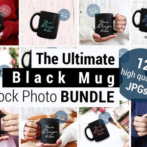 May include: A collection of black mugs with the text "Your Design Here" in various settings. The image also includes the text "The Ultimate Black Mug Stock Photo Bundle" and "12 high quality JPGs".