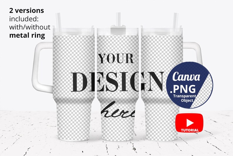 May include: Three white tumblers with clear lids and straws. The middle tumbler has the text "YOUR DESIGN here" printed on it. The right tumbler has a blue circle with the text "Canva .PNG Transparent Object" printed on it. The text "TUTORIAL" is printed below a red play button.